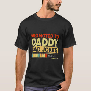 Männer, die an Daddy Vater Jokes Loading befördert T-Shirt