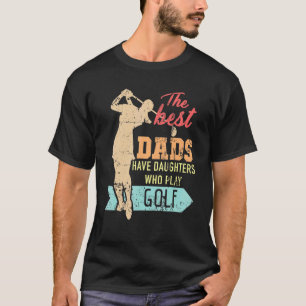Männer die besten Vater haben Töchter, die Golf sp T-Shirt