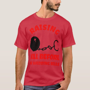 Männer, die die Hölle vor den Hochzeitsglocken gro T-Shirt