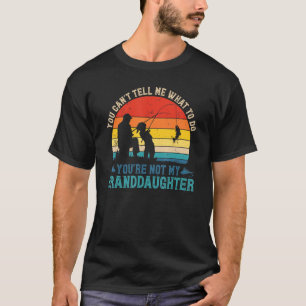 Männer, die du mir nicht sagen kannst, was du tun T-Shirt