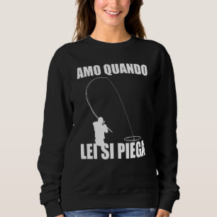 Männer, die Fischer fangen, ich Liebe, wenn Sie Fi Sweatshirt