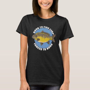 Männer, die Geboren sind, Karpfen zu fischen, müss T-Shirt