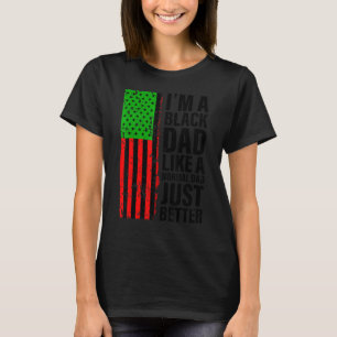 Männer, die ich bin ein schwarzer Vater Afro Ameri T-Shirt