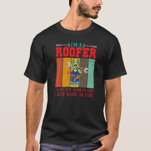 Männer, die ich bin, hören nicht auf, wenn ich müd T-Shirt