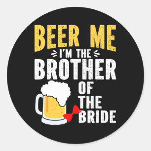 Männer, die ich Crew Bruder der Bride Funny Bridal Runder Aufkleber