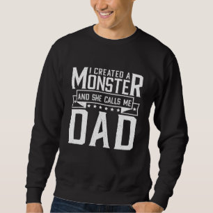 Männer, die ich ein Monster erschuf, das sie mich Sweatshirt