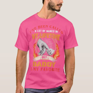 Männer, die ich genannt wurde, aber Daddy ist mein T-Shirt