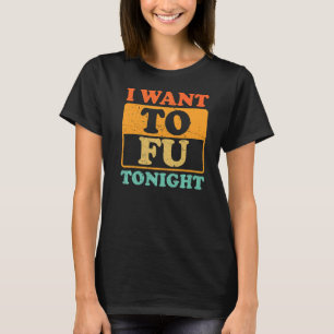 Männer, die ich Gewollt, um heute Abend Vegane Leb T-Shirt