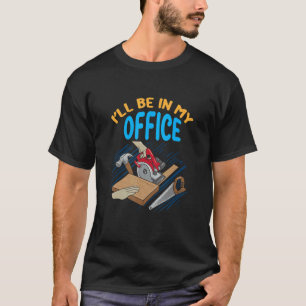 Männer, die ich in meinem Woodworker-Zimmermann se T-Shirt