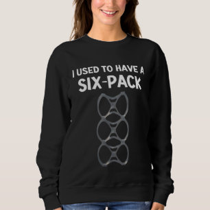 Männer, die ich mal mit einem Bier-Sixpack-Spaß ha Sweatshirt