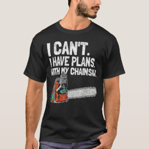 Männer, die ich mit meiner Chainsaw Woodworte nich T-Shirt