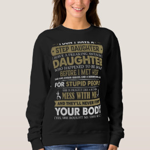 Männer, die ich nicht habe einen Steptochter Step Sweatshirt