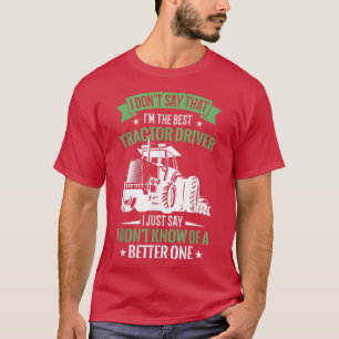 Männer, die ich nicht sage, dass ich der beste Tra T-Shirt