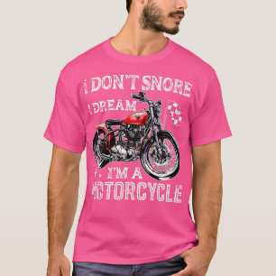 Männer, die ich nicht schnarche, träume ich, ein M T-Shirt
