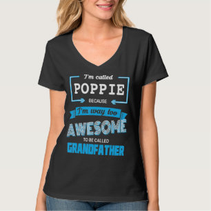 Männer, die ich Poppie nenne, weil ich zu Cool bin T-Shirt