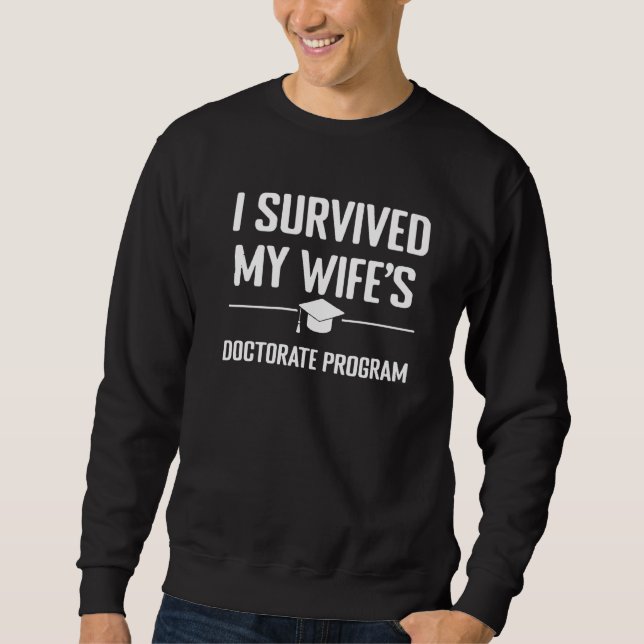 Männer, die ich überlebte das Doktoratsstudium mei Sweatshirt (Vorderseite)
