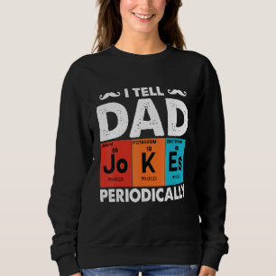 Männer, die ich Vater erzähle, Witze regelmäßig -  Sweatshirt