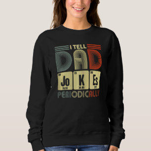 Männer, die ich Vater-Witze regelmäßig für Fett er Sweatshirt