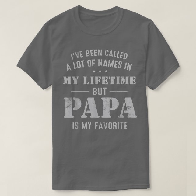 Männer, die ich viel Namen genannt habe, aber Papa T-Shirt (Design vorne)