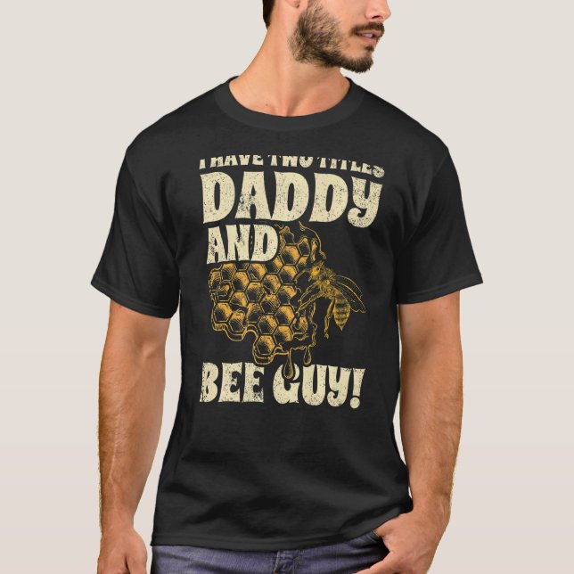 Männer, die ich zwei Titel Daddy und Bienen Typ Im T-Shirt (Vorderseite)