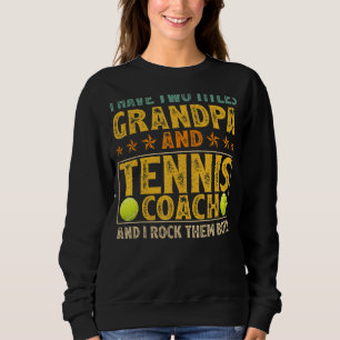 Männer, die ich zwei Titeln Großvater und Tennistr Sweatshirt