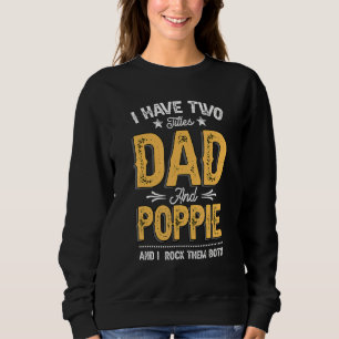Männer, die ich zwei Titeln Vater und Poppie Opa F Sweatshirt