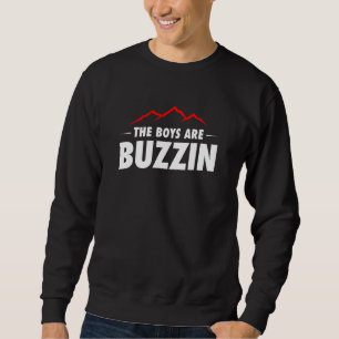 Männer, die Jungen sind Buzzin Sweatshirt