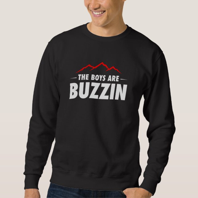 Männer, die Jungen sind Buzzin Sweatshirt (Vorderseite)