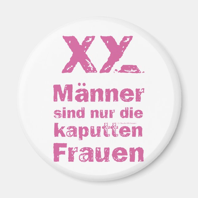 Männer, die kaputten Frauen Magnet (Vorne)