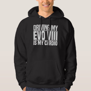 Männer, die mein Evo 8 fahren, sind mein Cardio Hoodie