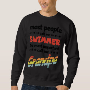 Männer Die meisten Leute nennen mich am wichtigste Sweatshirt