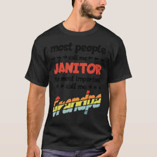 Männer Die meisten Leute nennen mich Janitor am wi T-Shirt