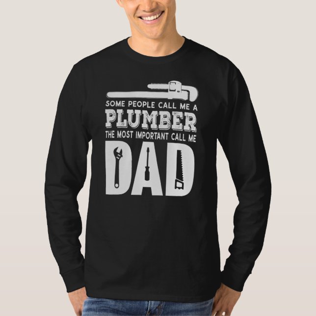 Männer, die mich ein Klempner nennen, der Vater-Fa T-Shirt (Vorderseite)