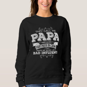 Männer, die sie mich Papa nennen, werden Verbreche Sweatshirt