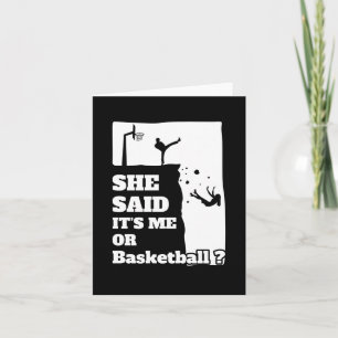 Männer, die sie sagte, ihre mich oder Basketball F Karte