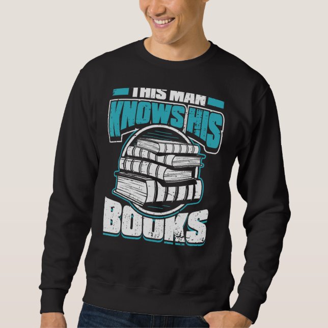 Männer Dieser Mann kennt seine Bücherwurm Avid Rea Sweatshirt (Vorderseite)