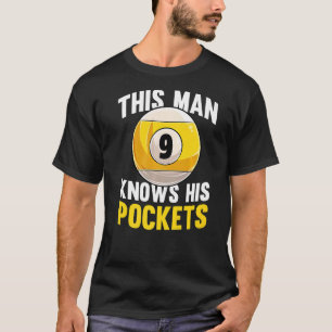 Männer Dieser Mann kennt seine Taschen Billard 8 B T-Shirt