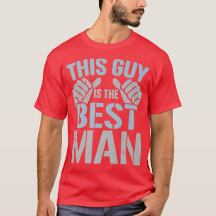 Männer Dieser Typ ist der Trauzeuge Stag Party Bac T-Shirt