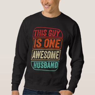 Männer Dieser Typ ist ein Phantastischer Ehemannta Sweatshirt