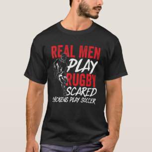 Männer Echte Männer spielen Rugby, verängstigte Hü T-Shirt