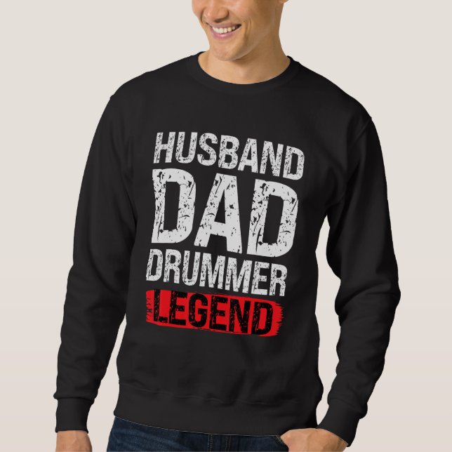 Männer Ehemann Vater Schlagzeuger Legende Schlagze Sweatshirt (Vorderseite)