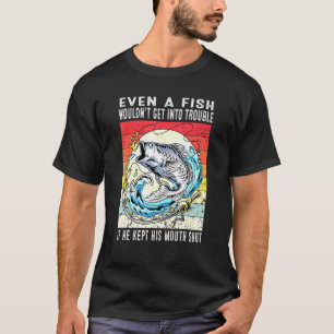 Männer Ein Fisch Würde Nicht In Schwierigkeiten Ge T-Shirt