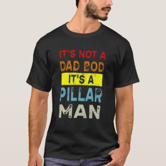 Männer Es ist kein Vater Bod Vatermann Pillar Dadd T-Shirt