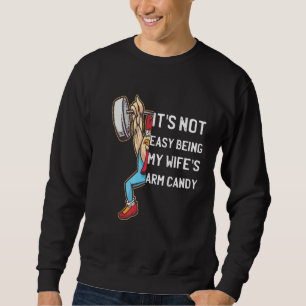Männer es ist nicht einfach, meine Frau Armkerze 4 Sweatshirt