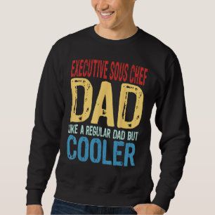Männer Executive Sous Chef Vater Wie ein normale Sweatshirt
