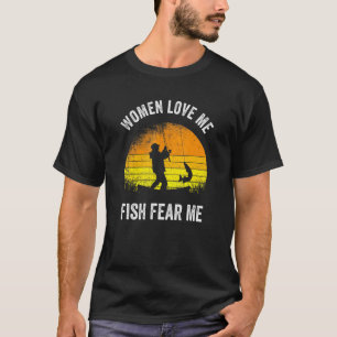 Männer Fischer Frauen lieben mich Fisch fürchten m T-Shirt