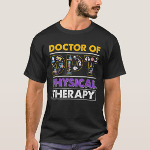 Männer Frauen DPT Physiotherapeutin Doktor PTA The T-Shirt