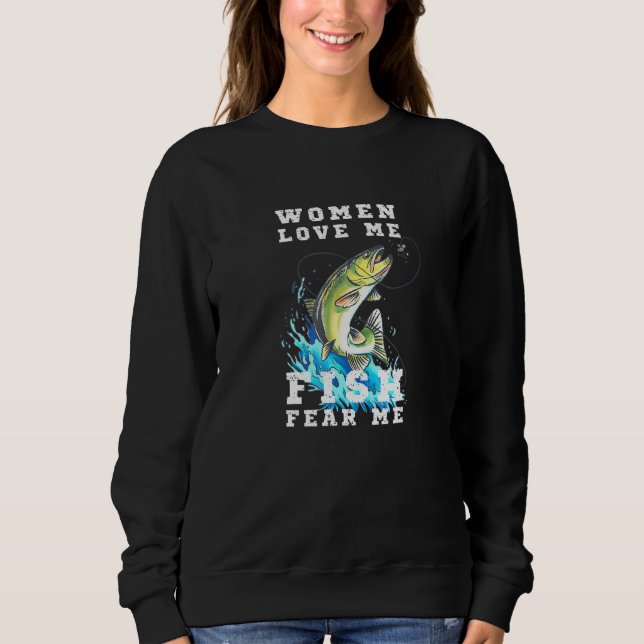 Männer Frauen Liebe Me Fisch Angst mich Fischer Ge Sweatshirt (Vorderseite)