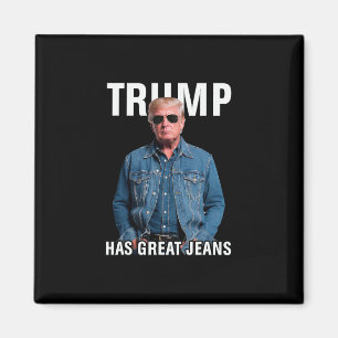 Männer Frauen Trump Hat Tolle Jeans Lustiges Meme  Magnet
