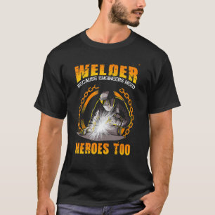 Männer Frauen Welder Stahlarbeiter Schweißen 1 T-Shirt